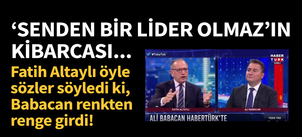 Fatih Altaylı öyle sözler söyledi ki, Babacan renkten renge girdi