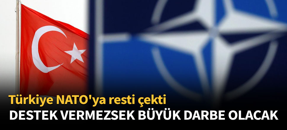 Türkiye NATO'ya resti çekti