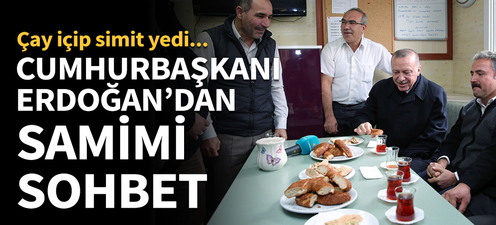 Cumhurbaşkanı Erdoğan'dan samimi sohbet