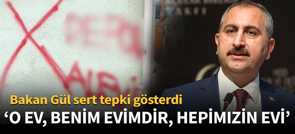 Abdulhamit Gül: O ev, benim evimdir, hepimizin evi
