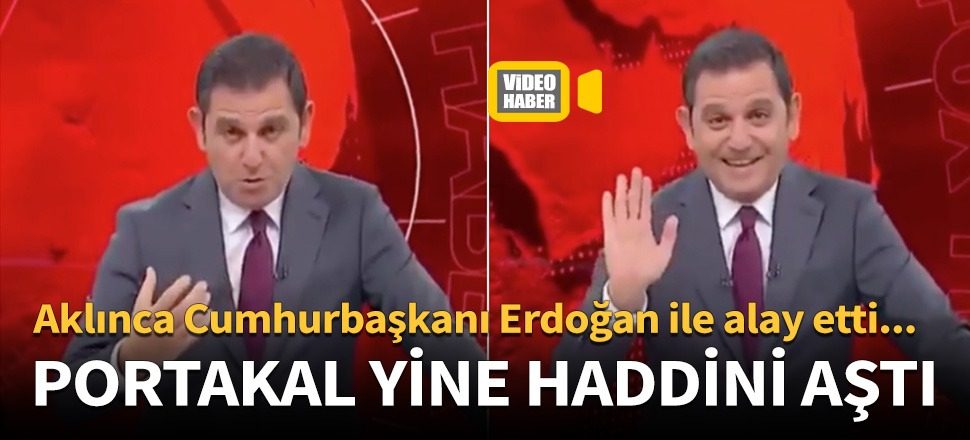 Fatih Portakal yine haddini aştı!