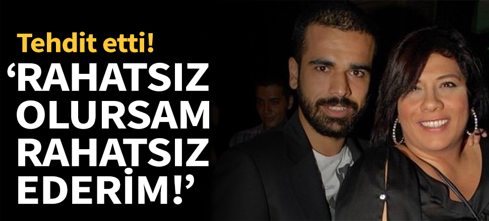Sedat Doğan Tuğrul Odabaş'ı tehdit etti!