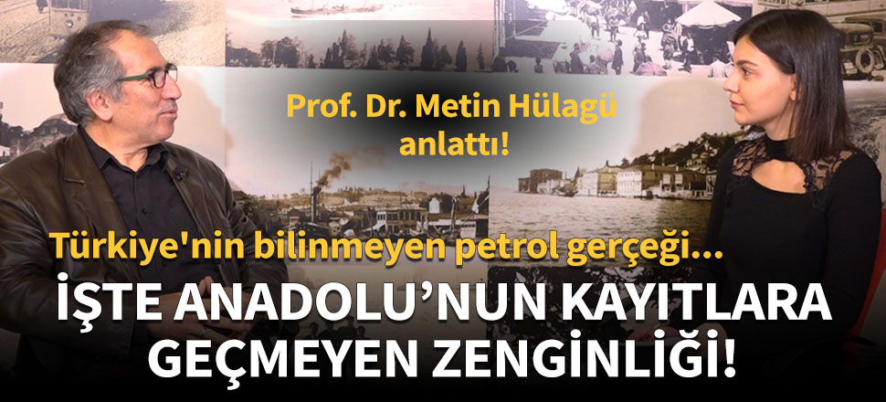 İşte Anadolu'nun kayıtlara geçmeyen zenginliği!