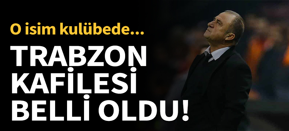 Galatasaray'ın Trabzon kafilesi belli oldu!