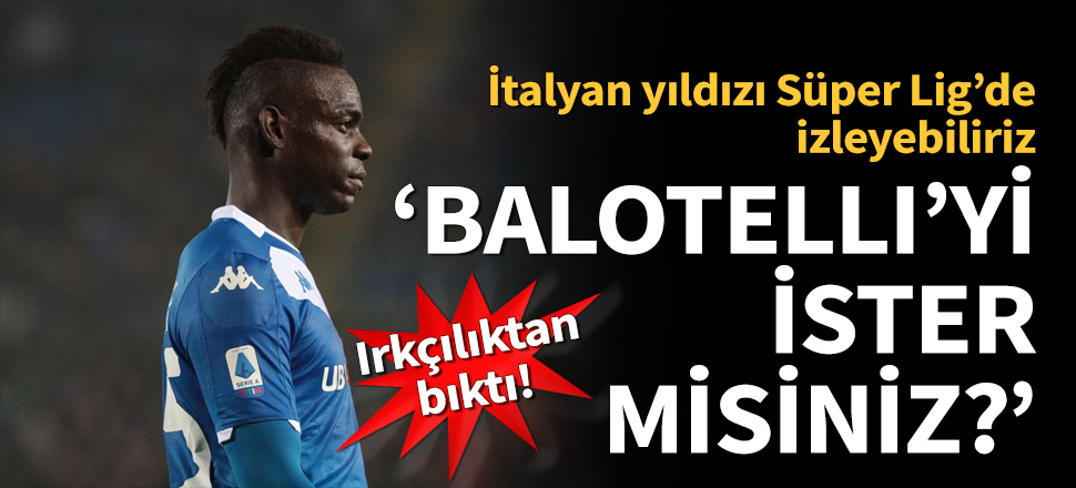 Balotelli, Galatasaray forması giyebilir!
