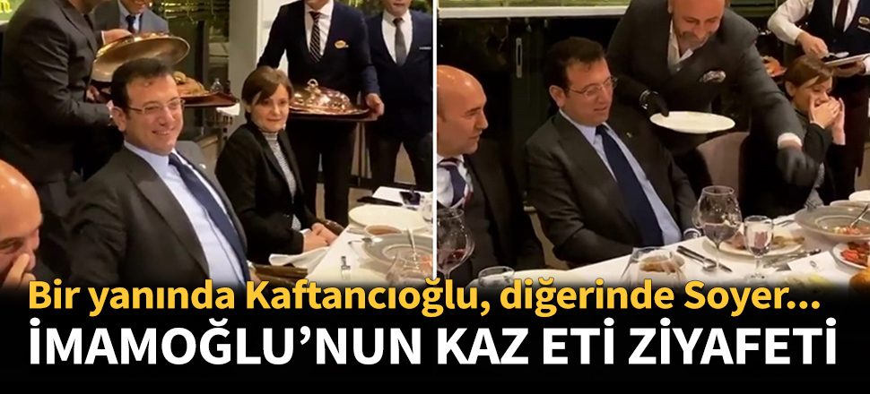 Ekrem İmaoğlu'nun kaz eti ziyafeti...