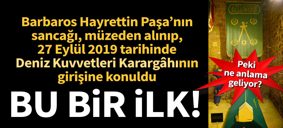 Barbaros Hayrettin Paşa 473 yıl sonra geri döndü!