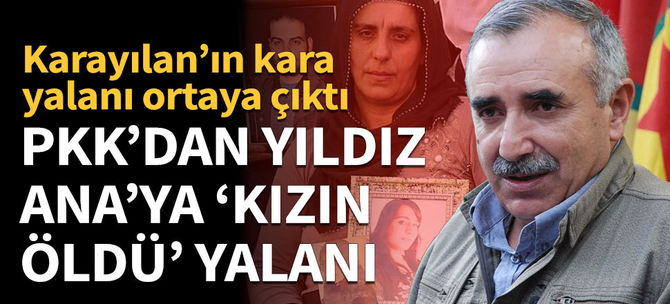 PKK’dan Yıldız Ana’ya "Kızın öldü" yalanı