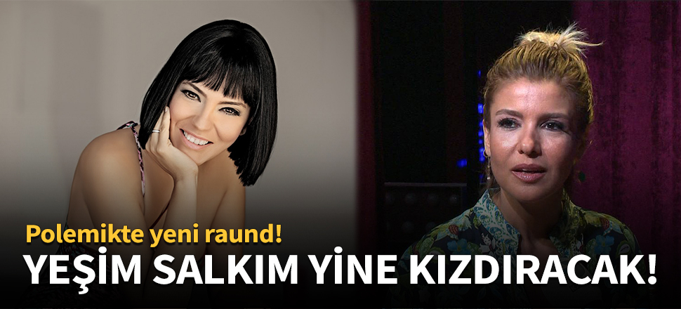 Yeşim Salkım yine kızdıracak!