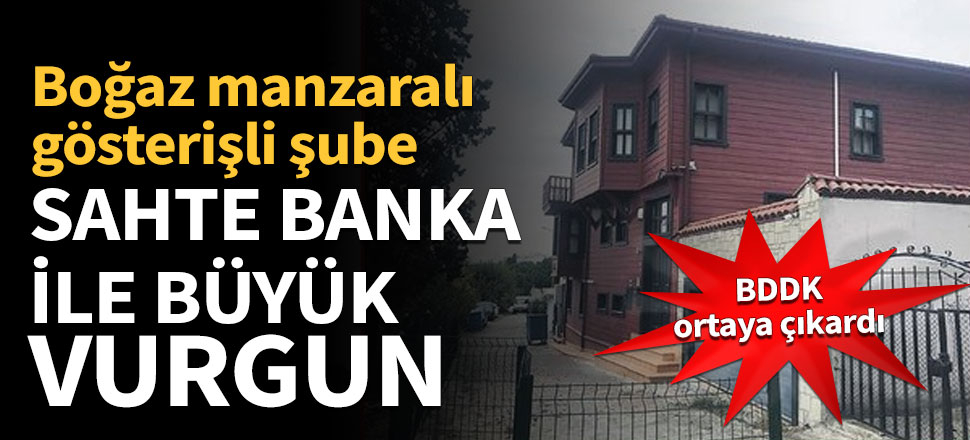 Sahte banka ile vurgun yaptılar