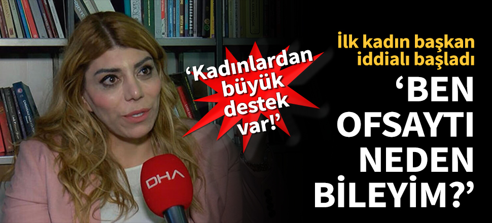 İlk kadın başkan Berna Gözbaşı'dan açıklamalar!