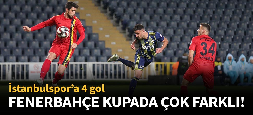 Fenerbahçe, İstanbulspor'u 4-0 yendi!