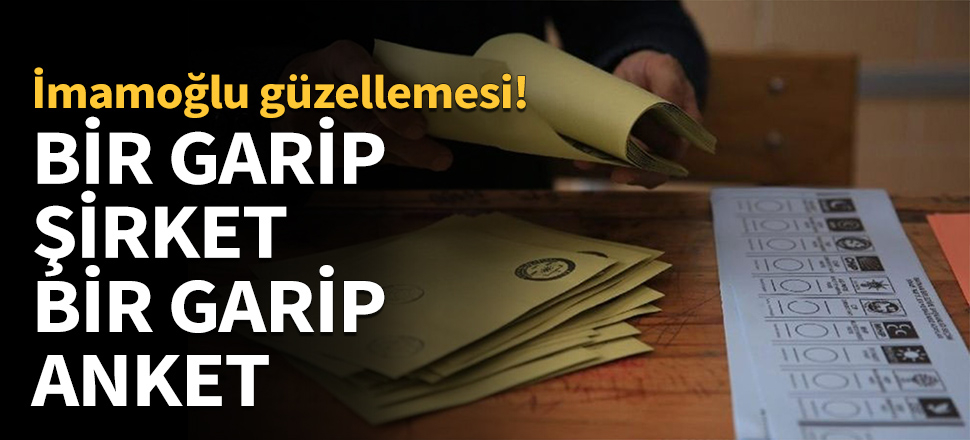 Bir garip şirketi, bir garip anket...