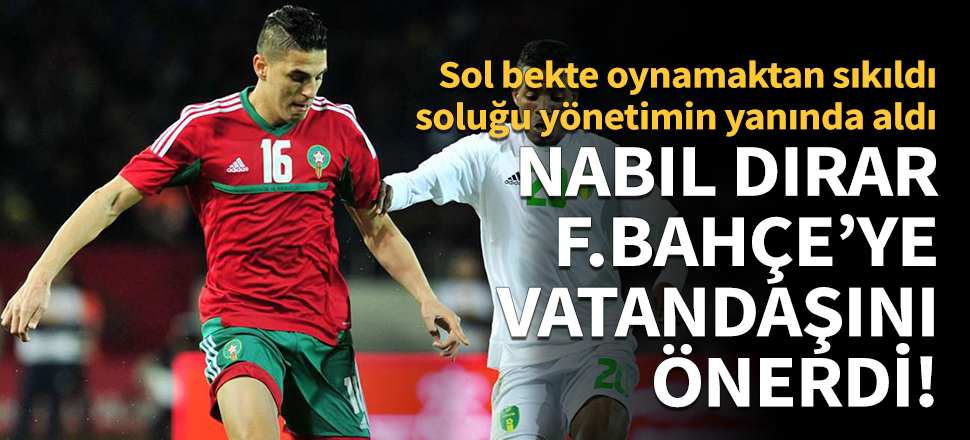 Dirar'dan Fenerbahçe'ye sol bek önerisi!