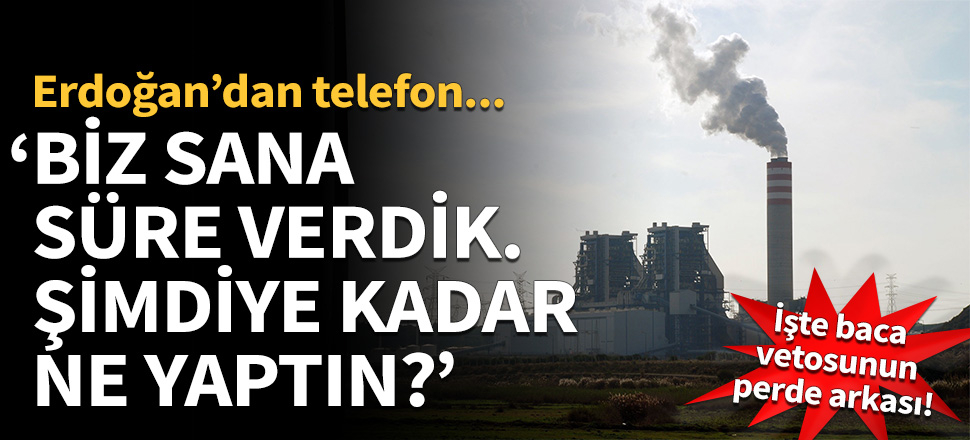 İşte Erdoğan'ın 'baca' vetosunun perde arkası!