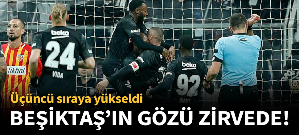 Beşiktaş, Kayserispor'u 4 golle geçti!