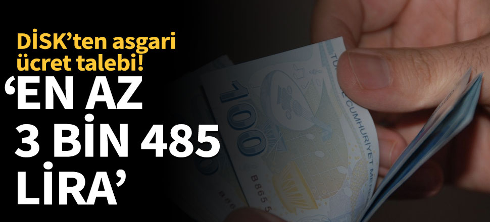 DİSK, asgari ücret talebini açıkladı