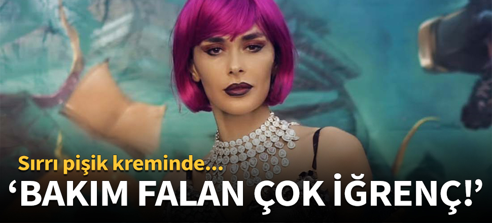 Ayşe Hatun Önal güzelliğini pişik kremine borçlu!