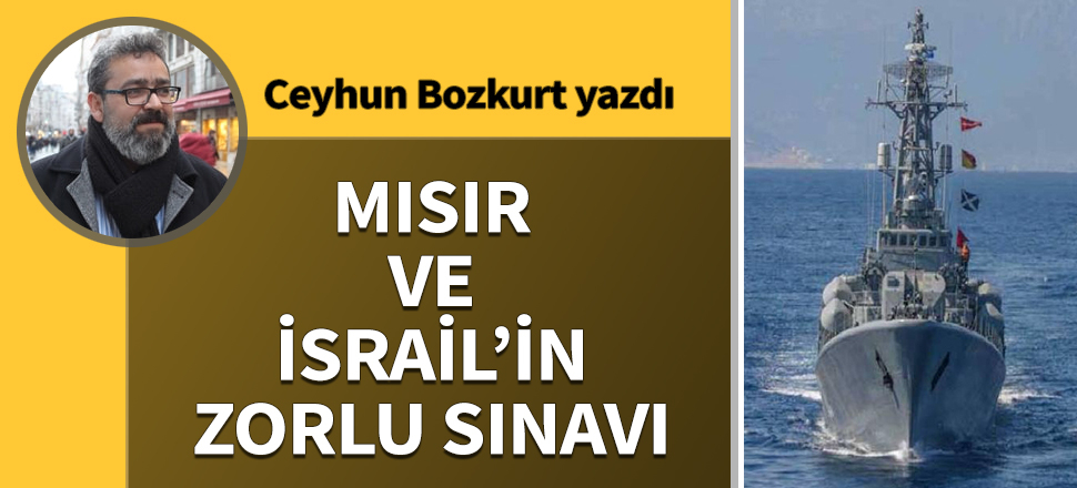 Mısır ve İsrail'in zorlu sınavı