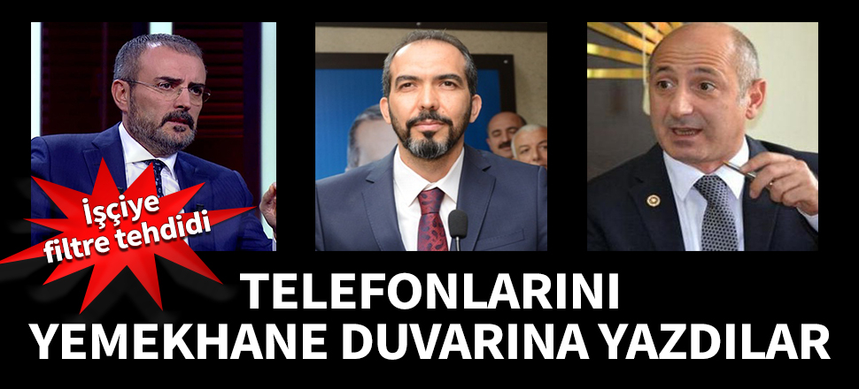 Vekillerin telefonlarını yemekhane duvarına yazdılar!