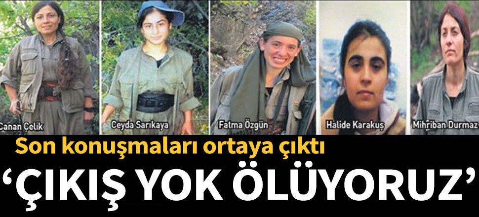 Teröristlerin son konuşmaları ortaya çıktı