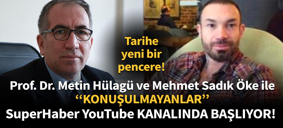 “Konuşulmayanlar” SuperHaber YouTube kanalında başlıyor…