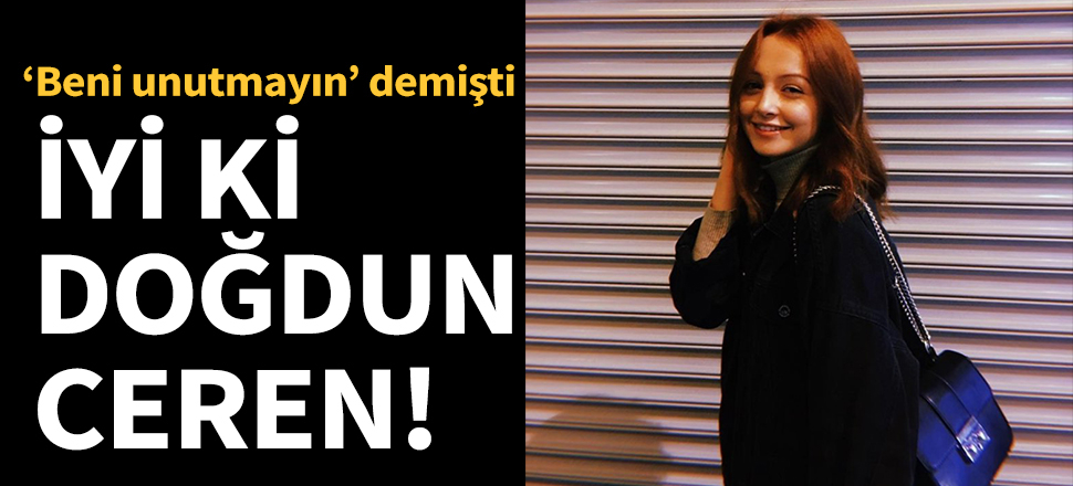 İyi ki doğdun Ceren...