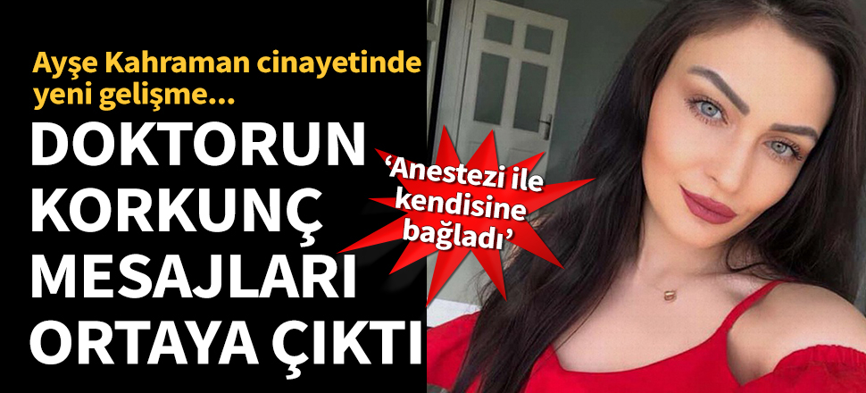 Doktorun korkunç mesajları ortaya çıktı!