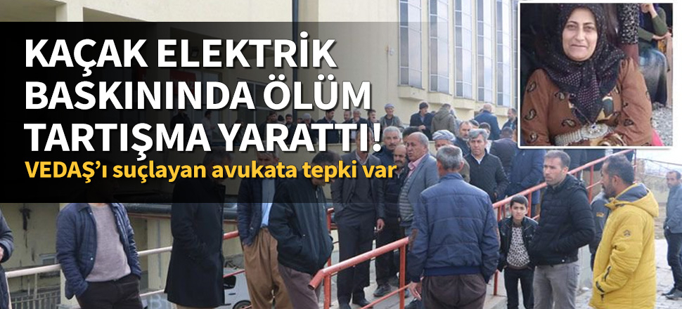 Yüksekova'da kaçak elektrik baskınında ölüm