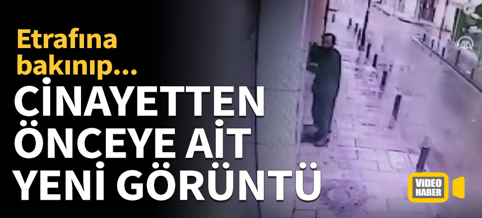 Ceren Özdemir'in katilinin yeni görüntüleri ortaya çıktı