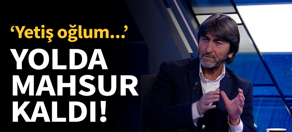 Rıdvan Dilmen yolda mahsur kaldı!