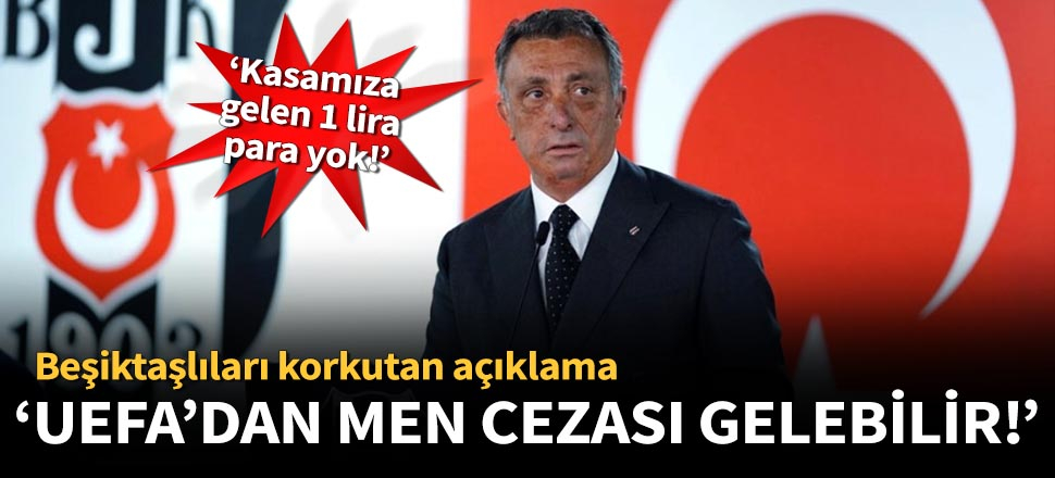Ahmet Nur Çebi'den Beşiktaşlıları korkutan açıklama!