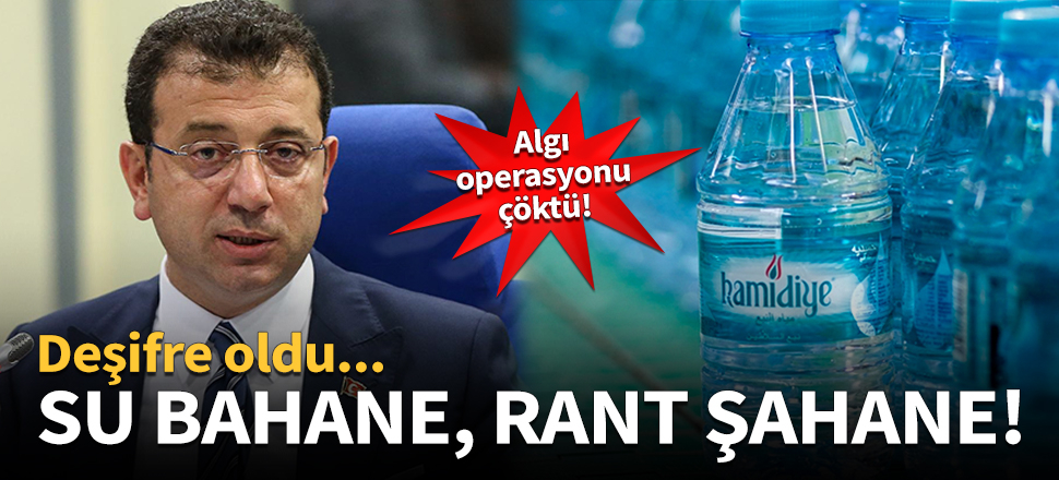 İmamoğlu'nun 'Hamidiye Su' oyunu!
