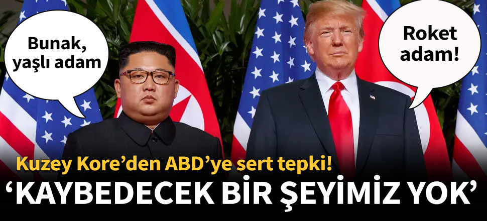Kuzey Kore'den Trump'a yanıt: Sabırsız, yaşlı adam