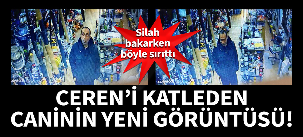 Ceren'i katleden caninin yeni görüntüsü ortaya çıktı!