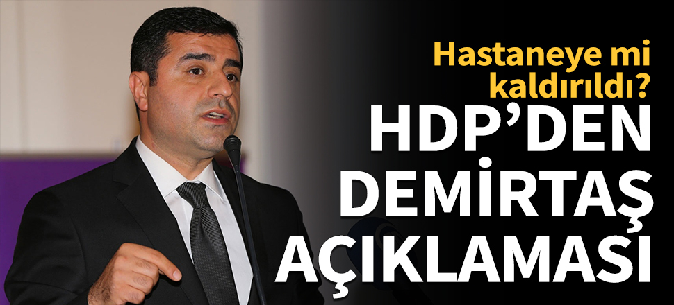 HDP'den Demirtaş'ın sağlık durumuna ilişkin açıklama...