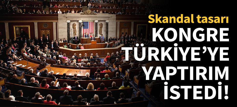 Kongre, Türkiye'ye yaptırım istedi!