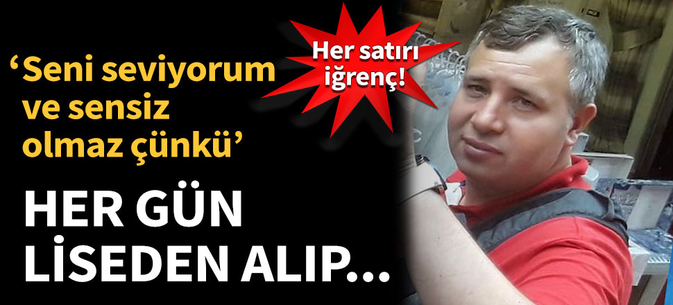 Her gün liseden alıp tecavüz etti