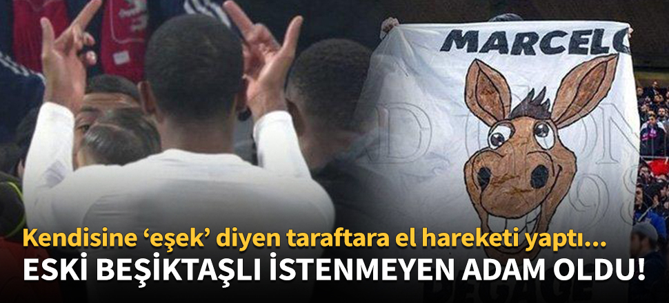 Eski Beşiktaşlı Marcelo'ya skandal pankart!