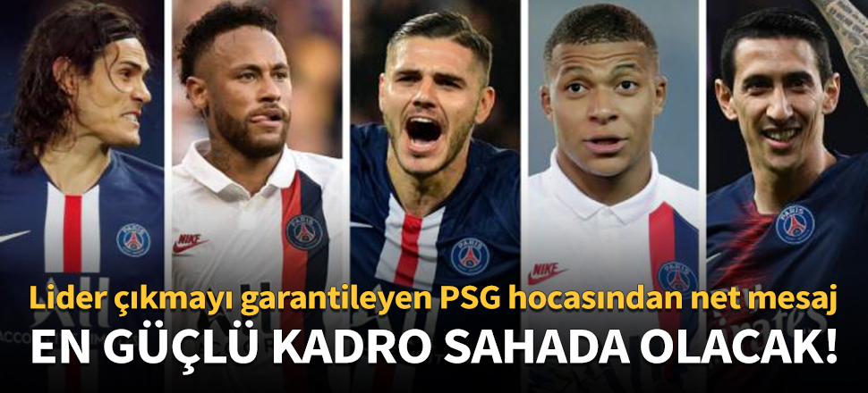 PSG, G.Saray maçına en güçlü kadrosuyla çıkıyor!