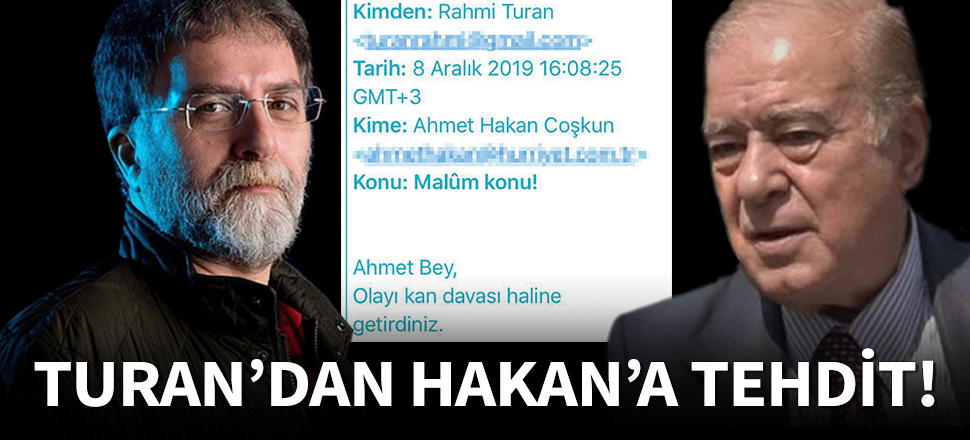 Ahmet Hakan, Rahmi Turan'ın kendisini tehdit ettiğini duyurdu!