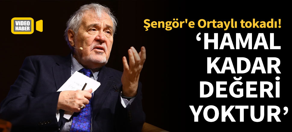 Celal Şengör'e Ortaylı tokadı: Hamal kadar değeri yoktur