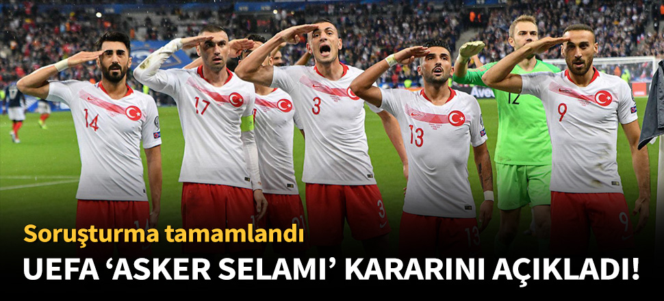 UEFA'dan asker selamı kararı!