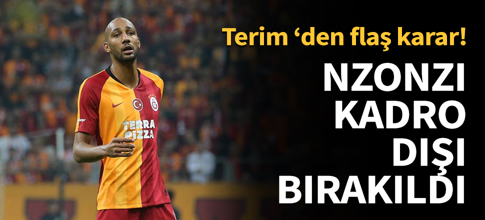 Galatasaray'da Nzonzi kadro dışı bırakıldı!