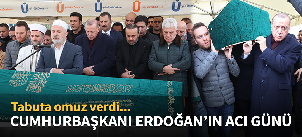 Cumhurbaşkanı Erdoğan, aile yakınının cenazesine katıldı