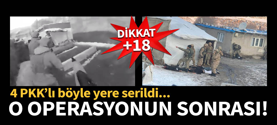 İşte Ağrı'daki o operasyonun sonrası!