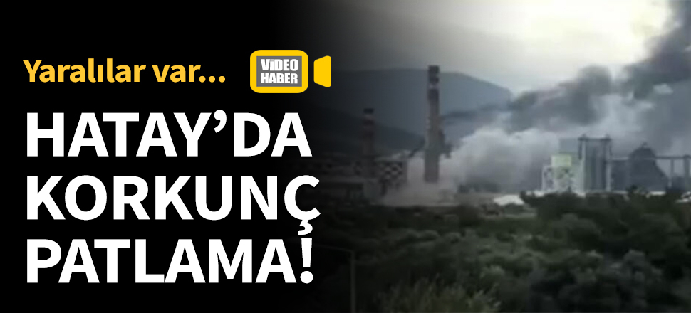 Hatay'da korkutan patlama... Dumanlar yükseliyor!