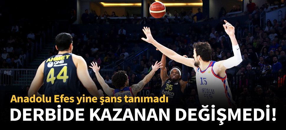 Anadolu Efes, Fenerbahçe Beko'yu yine devirdi!