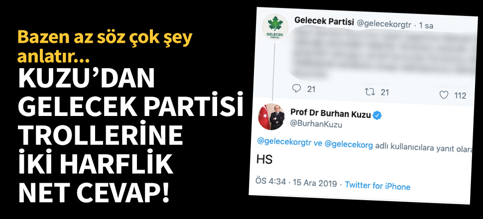 Kuzu'dan Gelecek Partisi trollerine iki harflik cevap!