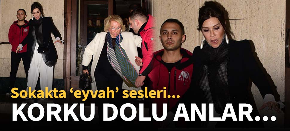Nebahat Çehre'nin korku dolu anları...